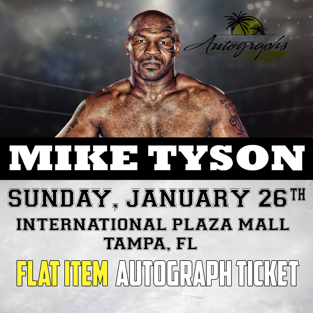 MIKE TYSON ANY FLAT TICKET - Tampa In-Store Public Signing - January 26th, 2025 - NOT ELIGIBLE FOR DISCOUNTS OR COUPONS