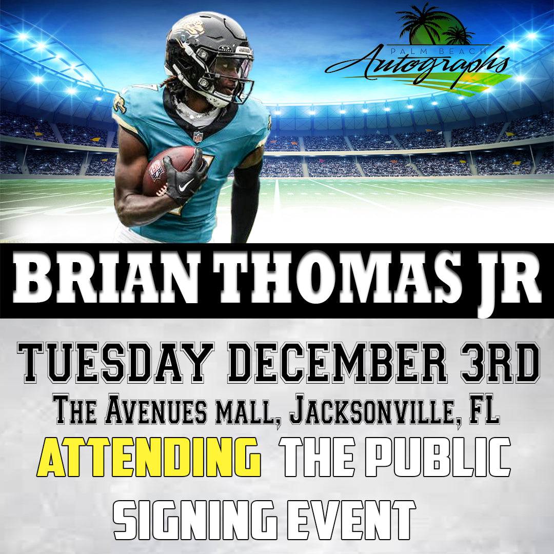 BRIAN THOMAS JR. AUTOGRAPH EVENT - Jacksonville In-Store Public Signing - December 3rd, 2024