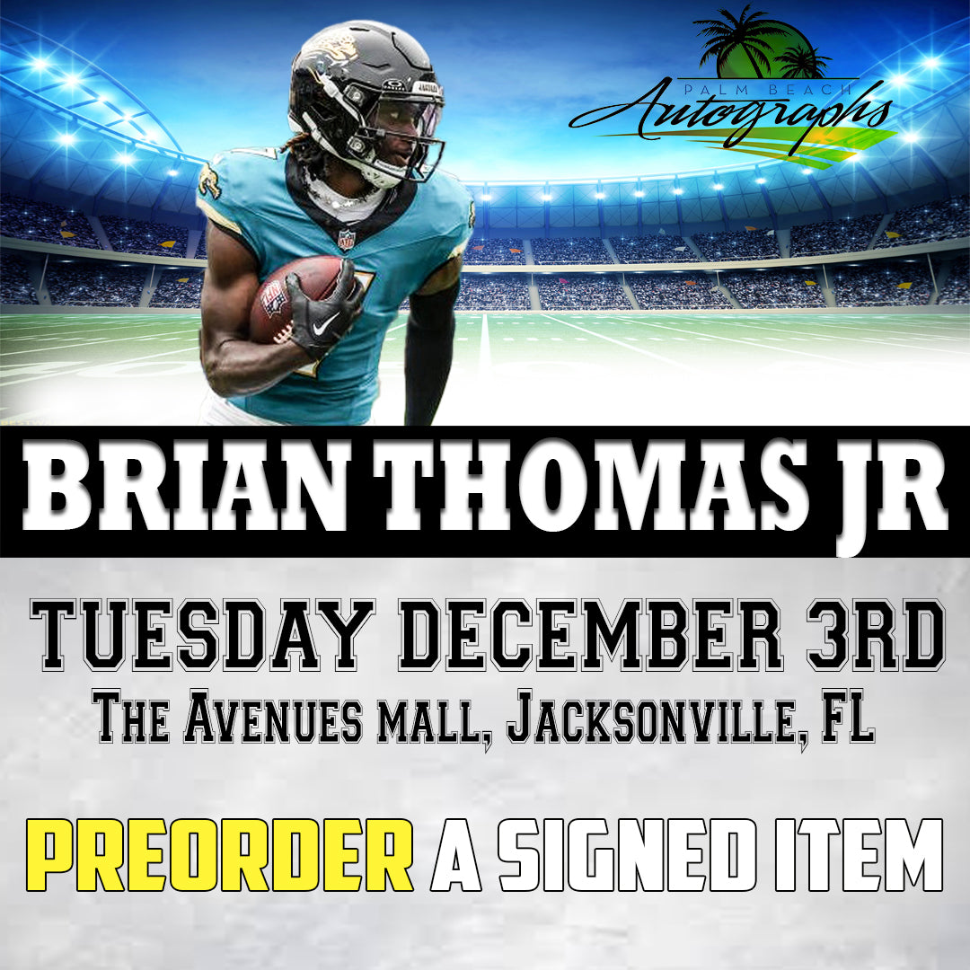 PRESALE - BRIAN THOMAS JR. MAIL ORDER FOR OUR Jacksonville In-Store Public Signing - December 3rd, 2024