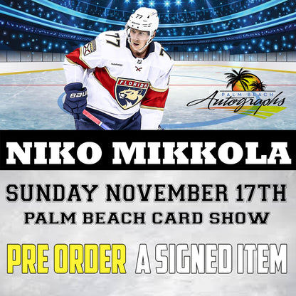 PRESALE - NIKO MIKKOLA MAIL ORDER FOR PALM BEACH CARD SHOW Signing - November 17th, 2024