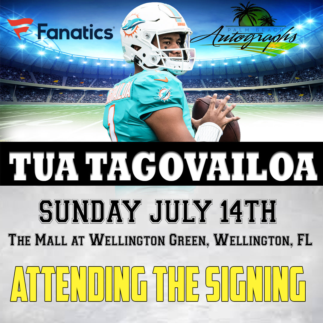 Tua Tagovailoa AUTOGRAPH - Wellington In-Store Public Signing - July 14th, 2024 - YOU MUST SELECT AN OPTION OR YOUR ORDER WILL BE CANCELLED