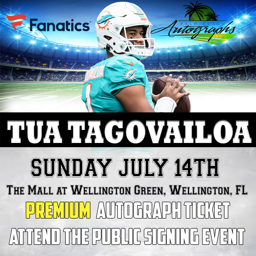 TUA TAGOVAILOA PREMIUM AUTOGRAPH - Wellington In-Store Public Signing - Sunday July 14th, 2024