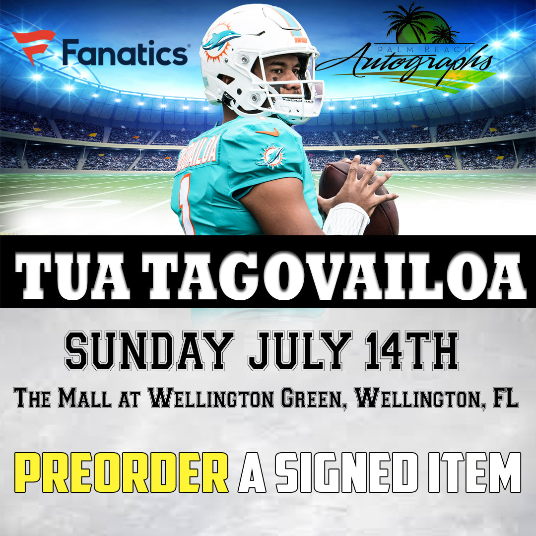 PRESALE - Tua Tagovailoa MAIL ORDER FOR OUR Wellington In-Store Signing - July 14th, 2024 - YOU MUST SELECT AN OPTION OR YOUR ORDER WILL BE CANCELLED