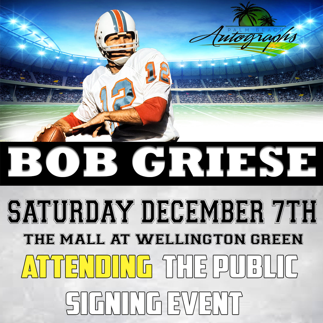 BOB GRIESE AUTOGRAPH - Wellington In-Store Public Signing - December 7th, 2024