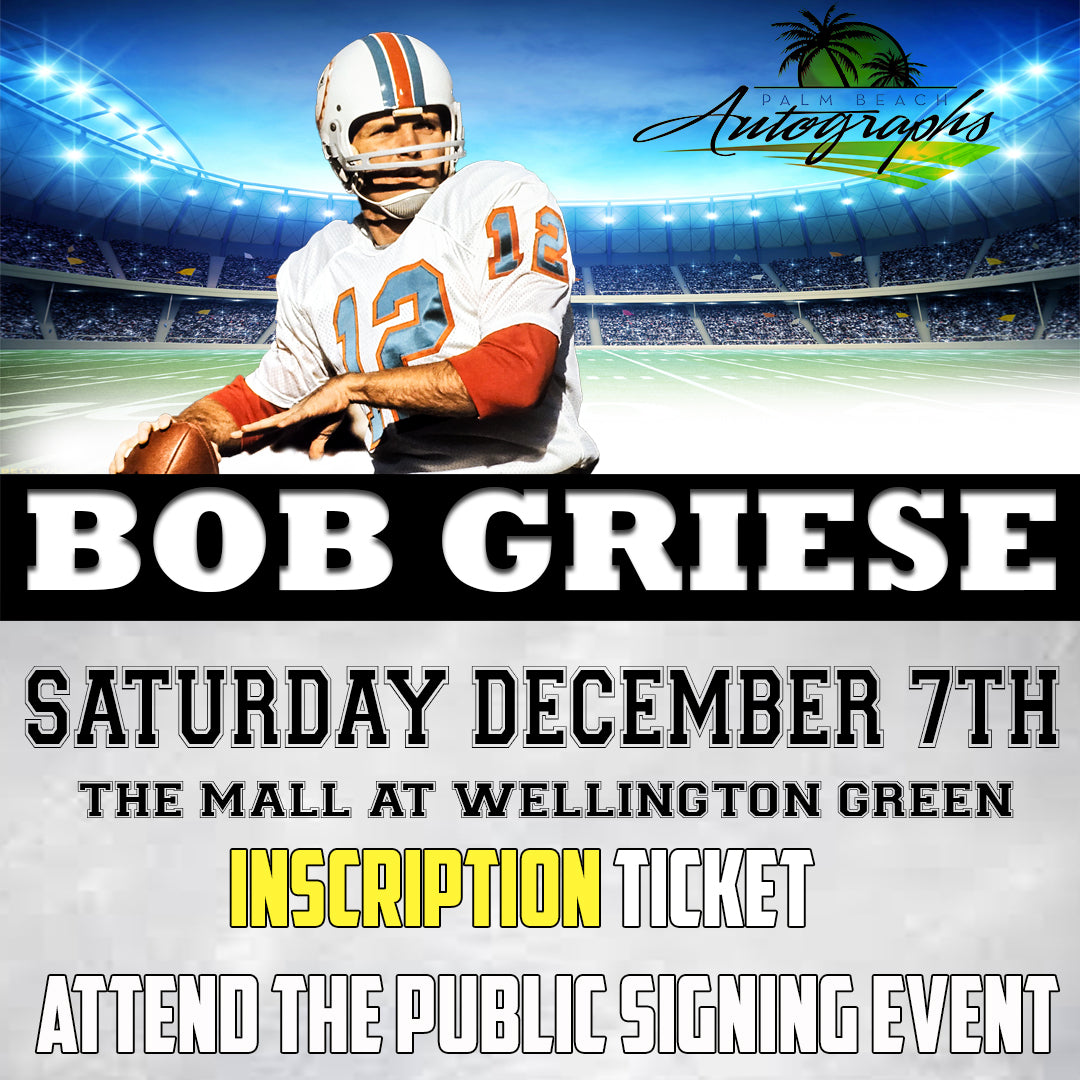 BOB GRIESE INSCRIPTION TICKET - Wellington In-Store Public Signing - December 7th, 2024 - NOT ELIGIBLE FOR DISCOUNTS OR COUPONS - YOU MUST SELECT AN OPTION OR YOUR ORDER WILL BE CANCELLED