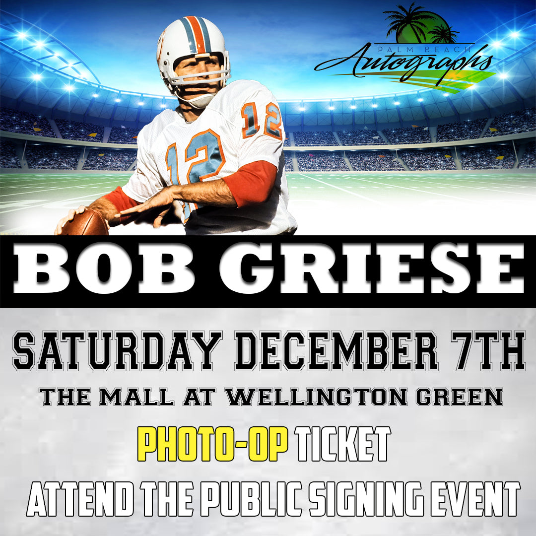 BOB GRIESE PHOTO OP TICKET - Wellington In-Store Public Signing - December 7th, 2024 - NOT ELIGIBLE FOR DISCOUNTS OR COUPONS - YOU MUST SELECT AN OPTION OR YOUR ORDER WILL BE CANCELLED