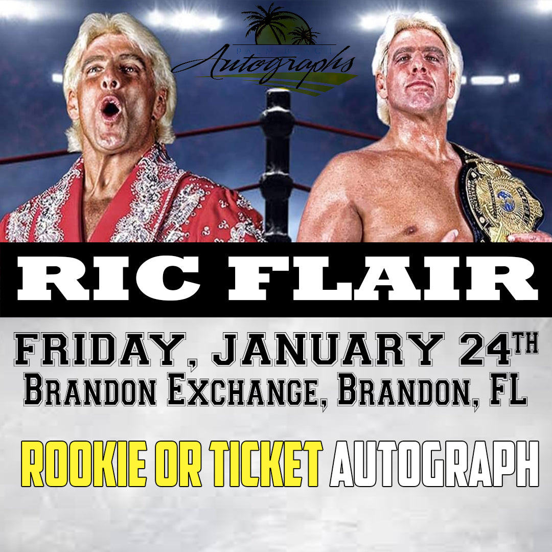 RIC FLAIR TICKET OR ROOKIE AUTO TICKET - Brandon In-Store Public Signing - January 24th, 2025 - NOT ELIGIBLE FOR DISCOUNTS OR COUPONS